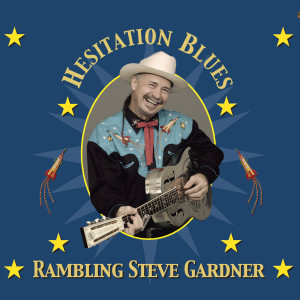 HESITATION BLUES CD by Rambling Steve Gardner