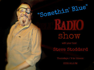 KTUH FM 90.3 THUR. 2/11 “Somethin’ Blue” 9-noon