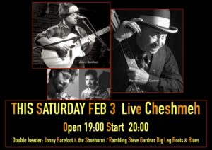 Feb 3, 2018 LIVE Cheshmeh Rambling Steve Gardner with Jonny Barefoot & Shoe Horns