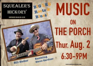 SQUEALERS BBQ-Rambling Steve Gardner & Bill Steber AUG 2 6:30-9PM