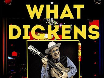 WHAT the DICKENS (TUE) APRIL 4 Rambling Steve Gardner (SOLO)